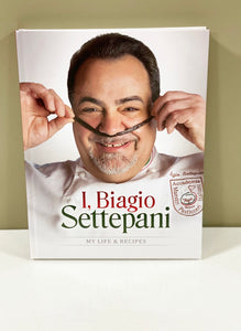 I, Biagio Settepani "My Life & Recipes" Book